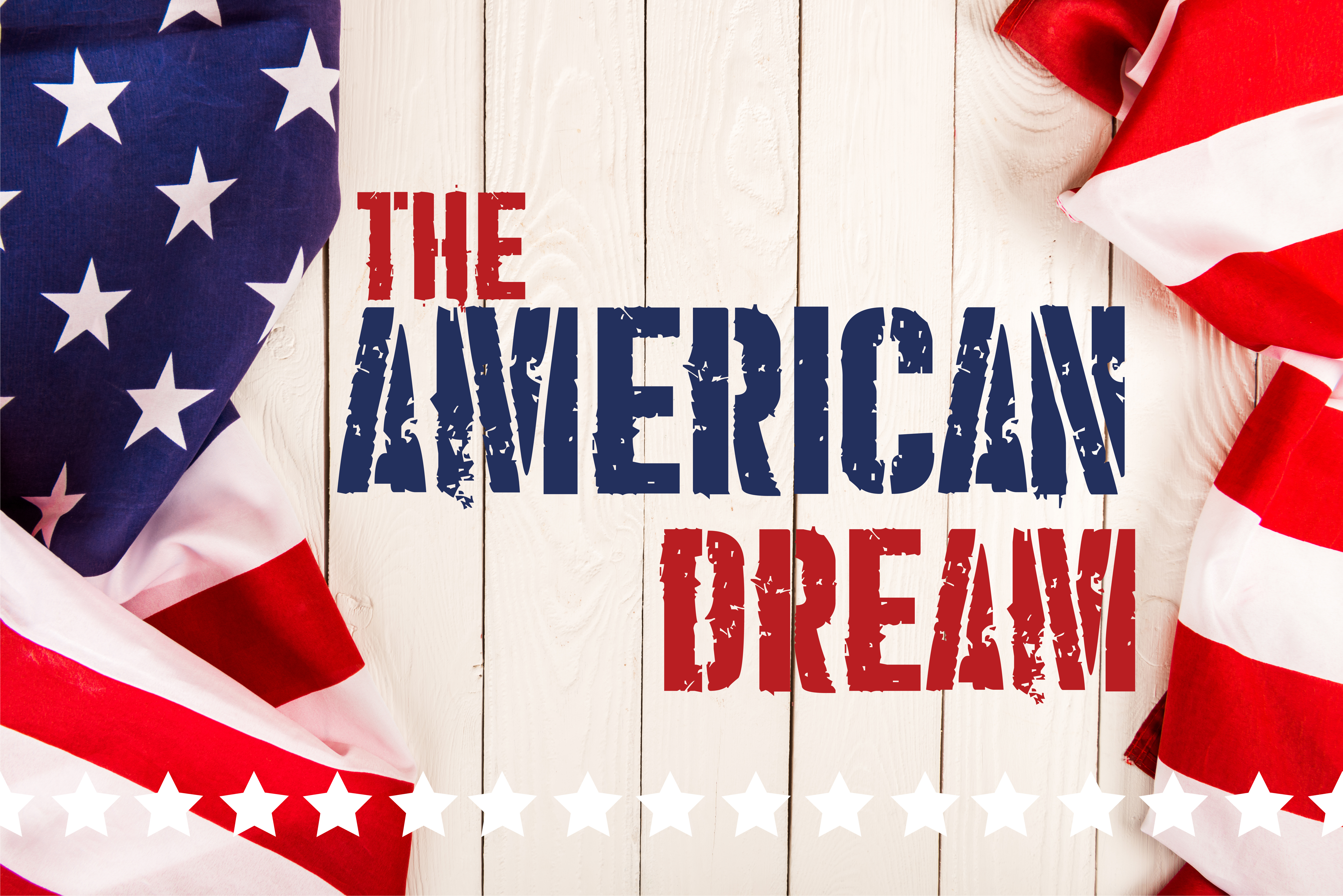 The American Flag And The American Dream Lettering On White Wooden Surface